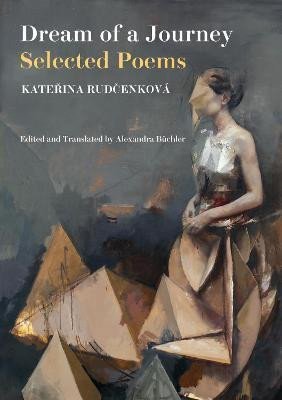 Levně Dream of a Journey: Selected Poems - Kateřina Rudčenková