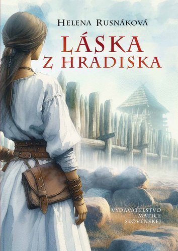 Levně Láska z hradiska - Helena Rusnáková