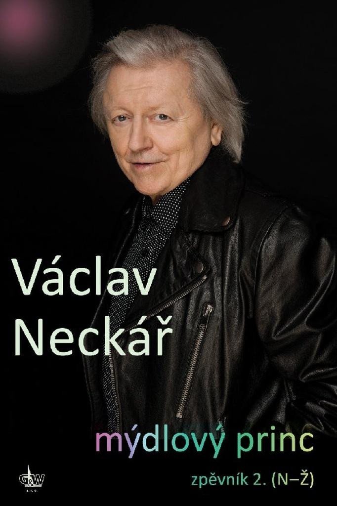 Mýdlový princ - Zpěvník 2. (N-Ž) - Václav Neckář