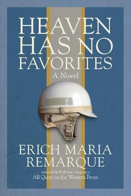 Levně Heaven Has No Favorites: A Novel - Erich Maria Remarque