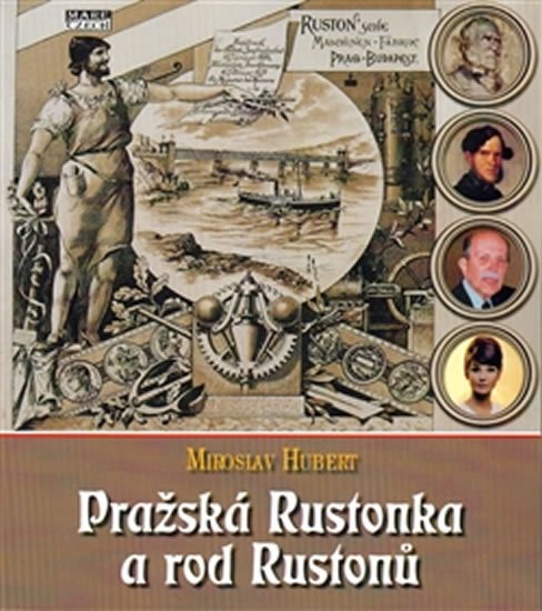 Levně Pražská Rustonka a rod Rustonů - Miroslav Hubert
