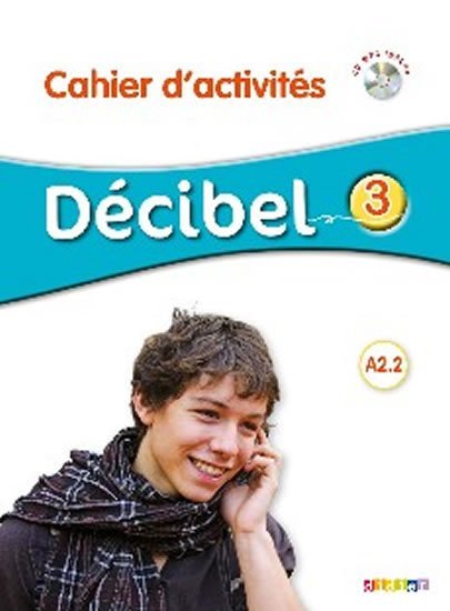 Levně Décibel 3/A2.2 Cahier d´activités + CDmp3 - autorů kolektiv