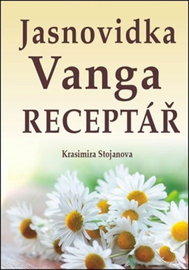 Levně Jasnovidka Vanga Receptář - Krasimira Stojanova