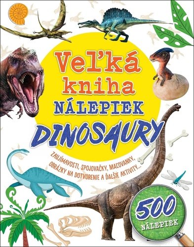 Levně Veľká kniha nálepiek Dinosaury