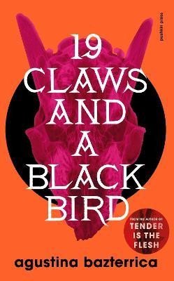 Levně Nineteen Claws and a Black Bird - Agustina Bazterrica