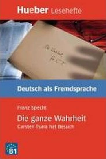 Levně Hueber Hörbücher: Die ganze Wahrheit, Leseheft (B1) - Franz Specht