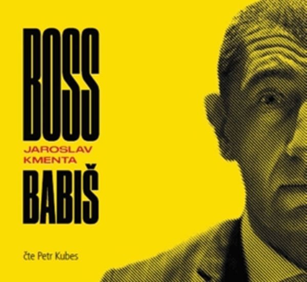 Levně Boss Babiš - CD (Čte Petr Kubes) - Jaroslav Kmenta