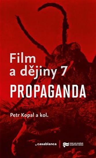 Levně Film a dějiny 7 - Propaganda - Petr Kopal
