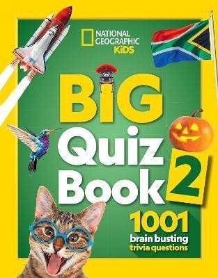 Big Quiz Book 2: 1001 brain busting trivia questions (National Geographic Kids) - Geographic Kids National