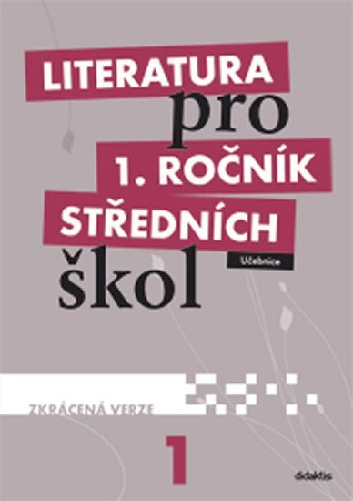 Literatura pro 1.ročník SŠ - Učebnice (zkrácená verze) - Renata Bláhová