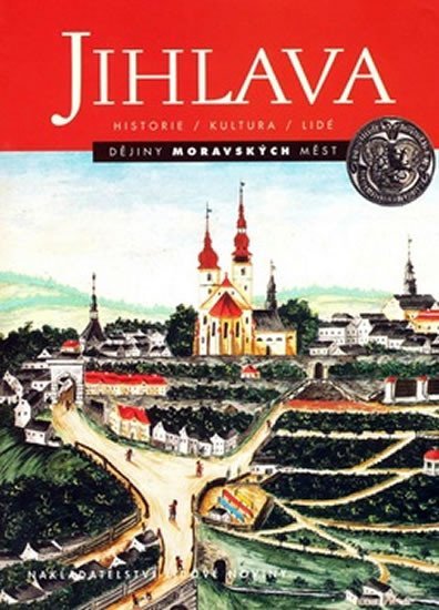 Levně Jihlava - dějiny moravských měst - Renata Pisková; Milena Bartlová