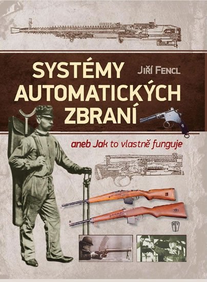 Levně Systémy automatických zbraní - Jiří Fencl