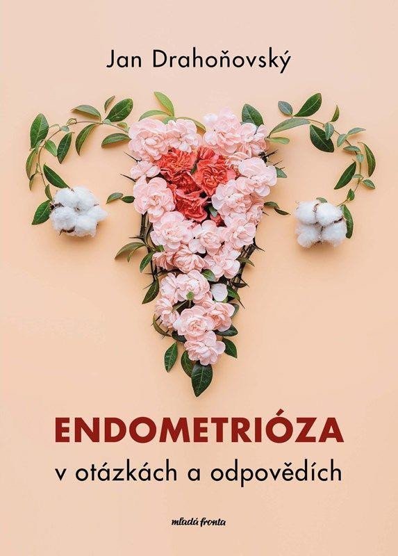 Levně Endometrióza v otázkách a odpovědích - Jan Drahoňovský