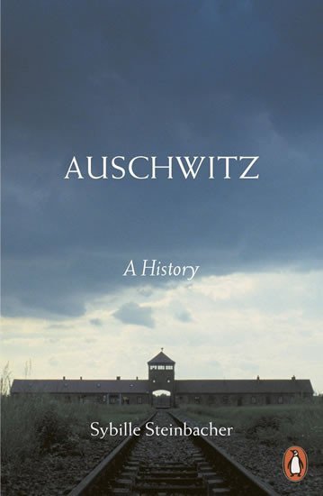 Levně Auschwitz: A History - Sybille Steinbacher