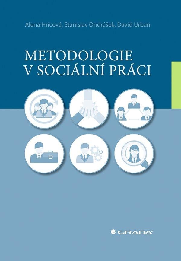 Levně Metodologie v sociální práci - Alena Hricová