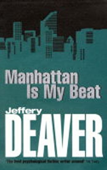 Levně Manhattan is My Beat - Jeffery Deaver