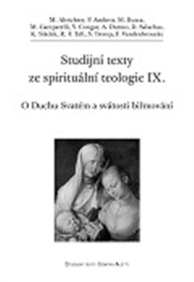 Levně Studijní texty ze spirituální teologie IX. - O Duchu Svatém a svátosti biřmování