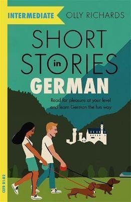 Levně Short Stories in German for Intermediate Learners - Olly Richards