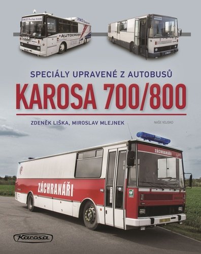 Levně Karosa 700/800 - Speciály upravené z au - Zdeněk Liška