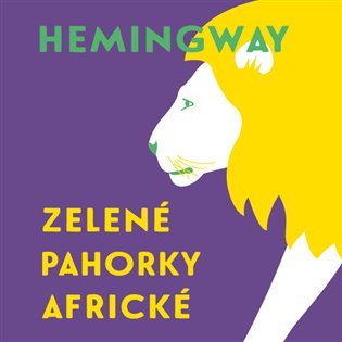 Levně Zelené pahorky africké - CDmp3 (Čte Tomáš Černý) - Ernest Hemingway