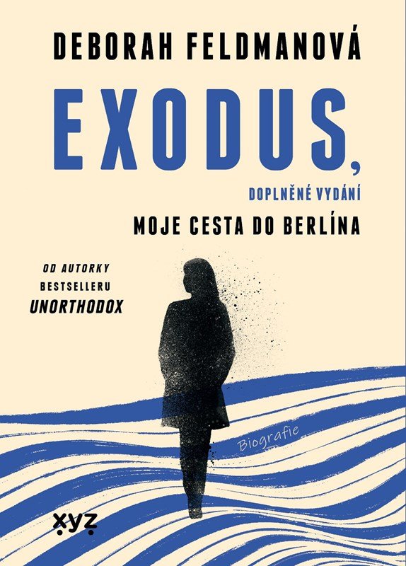 Exodus - Moje cesta do Berlína - Deborah Feldman