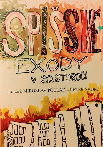 Levně Spišské exody v 20. storočí - Miroslav Pollák; Peter Švorc