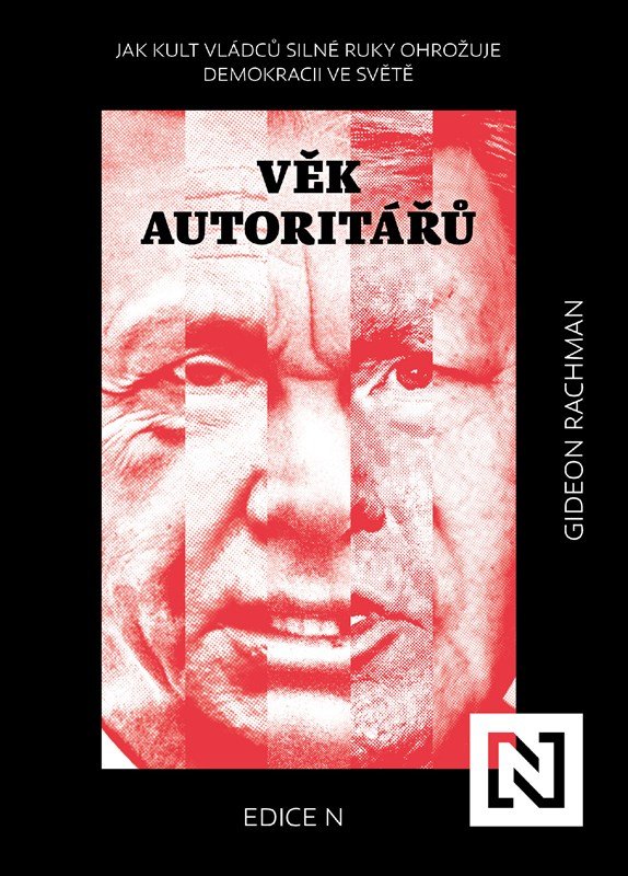 Levně Věk autoritářů - Jak kult vládců silné ruky ohrožuje demokracii ve světě - Gideon Rachman