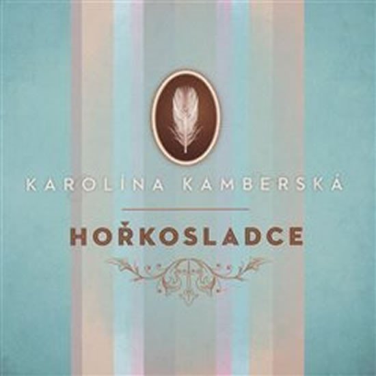 Levně Hořkosladce - CD - Karolína Kamberská