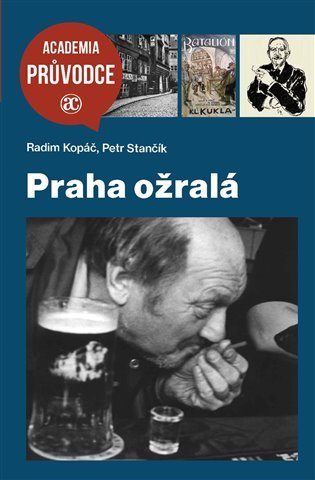 Levně Praha ožralá - Radim Kopáč