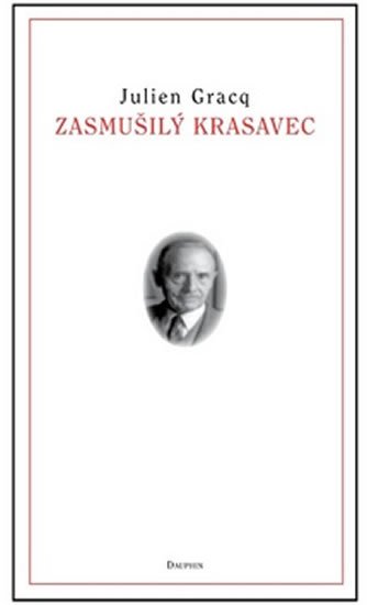 Levně Zasmušilý krasavec - Julien Gracq