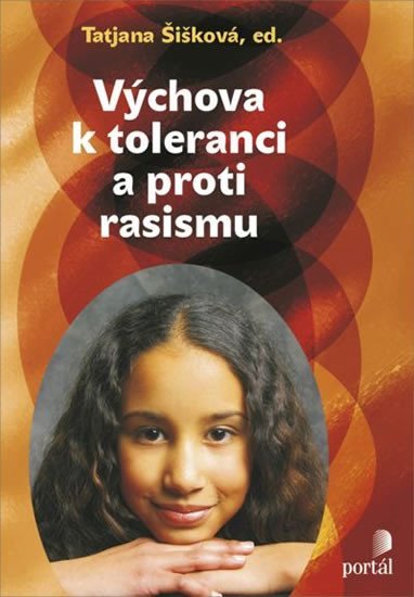 Levně Výchova k toleranci a proti rasismu - Tatjana Šišková