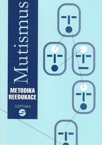 Levně Mutismus - Metodika reedukace - Dana Kutálková