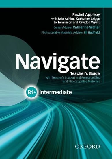 Levně Navigate Intermediate B1+ Teacher´s Guide with Teacher´s Support and Resource Disc - Rachel Appleby