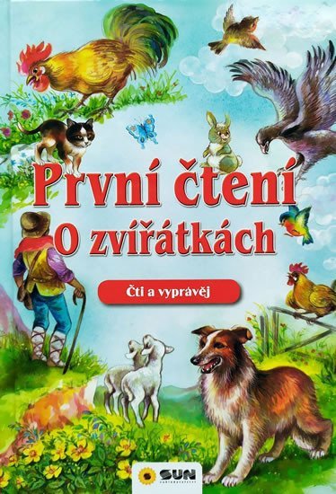První čtení o zvířátkách - Čti a vyprávěj - Kolektiv