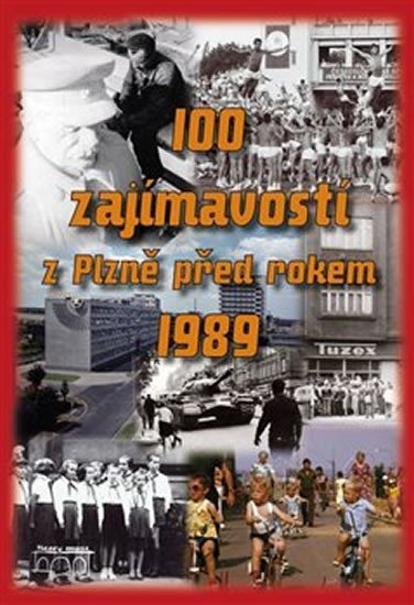 100 zajímavostí z Plzně před rokem 1989 - Hana Zichová