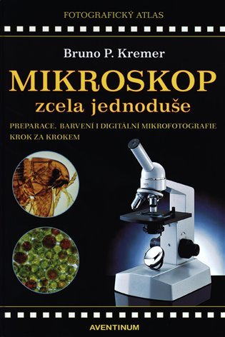 Levně Mikroskop zcela jednoduše - Bruno P. Kremer