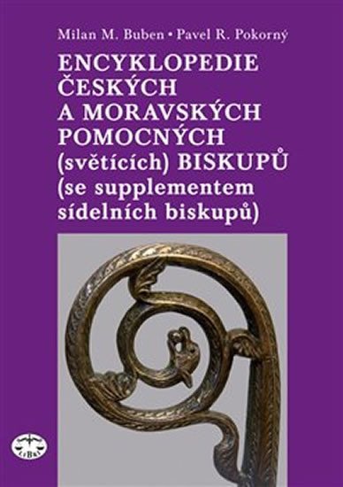 Levně Encyklopedie českých a moravských pomocných (světících) biskupů - Milan Buben