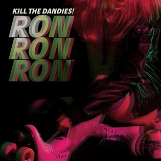 Levně Ron Ron Ron - LP - The Dandies! Kill