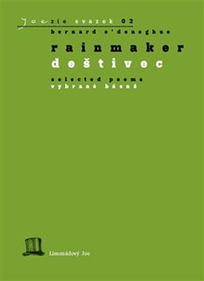 Rainmaker - Selected Poems / Deštivec - Vybrané básně - Bernard O’Donoghue