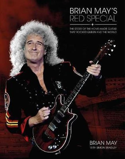 Levně Brian May´s Red Special : The Story of the Home-made Guitar that Rocked Queen and the World - Brian May