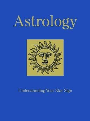 Levně Astrology: Understanding Your Star Sign - Clair Marisa St