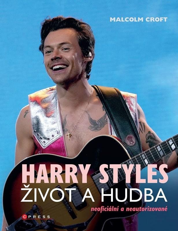 Levně Harry Styles: Život a hudba - Malcolm Croft