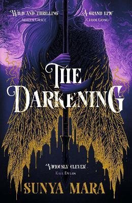 Levně The Darkening: A thrilling and epic YA fantasy novel - Sunya Mara