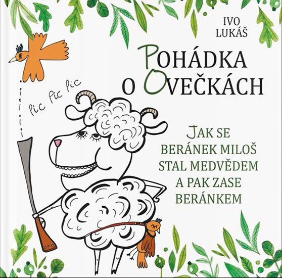 Pohádka o ovečkách - Jak se beránek Miloš stal medvědem a pak zase beránkem - Ivo Lukáš