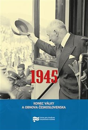 Levně 1945 - Konec války a obnova Československa - Jan Kalous