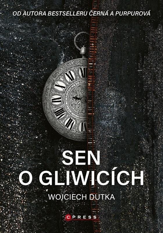 Levně Sen o Gliwicích - Wojciech Dutka