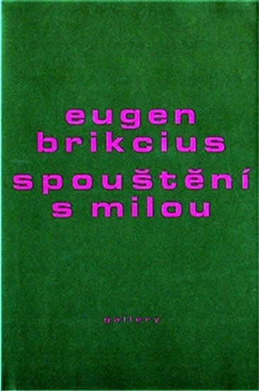 Spouštění s milou - Eugen Brikcius
