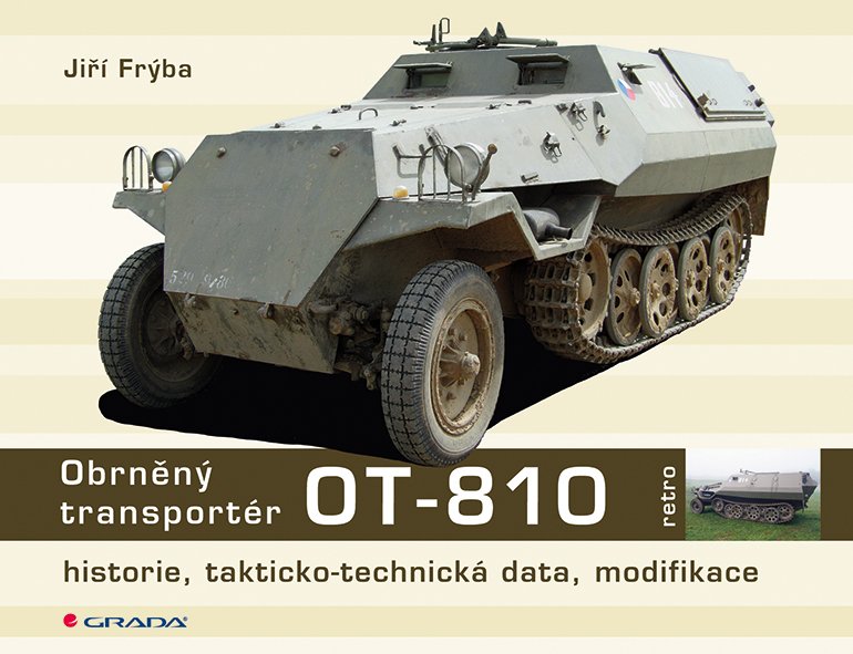 Levně Obrněný transportér OT-810 - historie, takticko-technická data, modifikace - Jiří Frýba