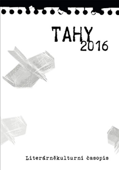 Levně Tahy 2016 (17-18) - Literárněkulturní časopis