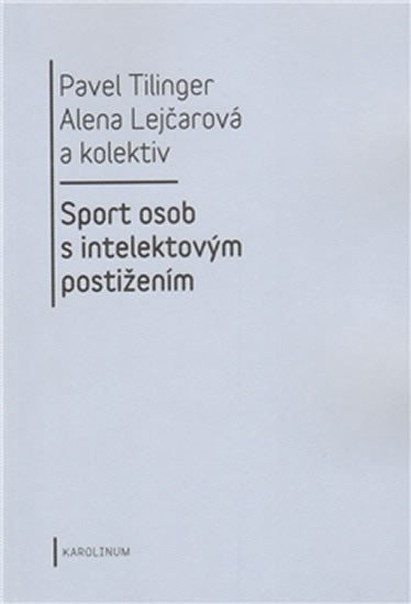 Levně Sport osob s intelektovým postižením - Alena Lejčarová